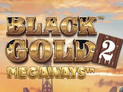 Black Gold 2 Megaways